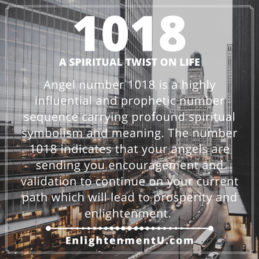 What Does 1018 Angel Number Mean? A Path to Fulfillment and Growth