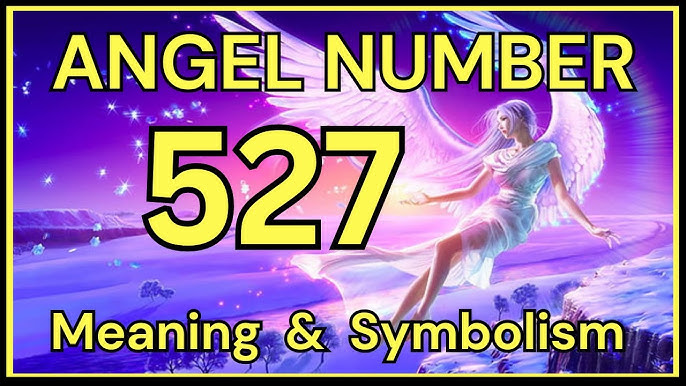 Angel Number 527: Embrace Lifes Changes with Spiritual Insight