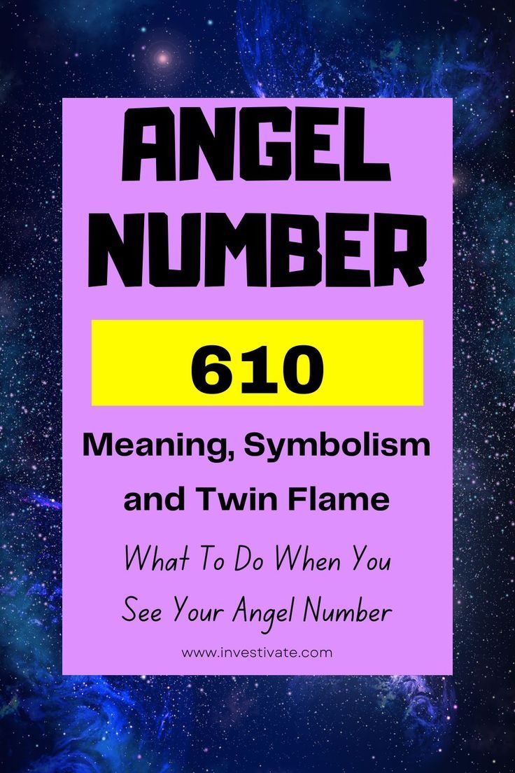 610 angel number, What Does It Mean