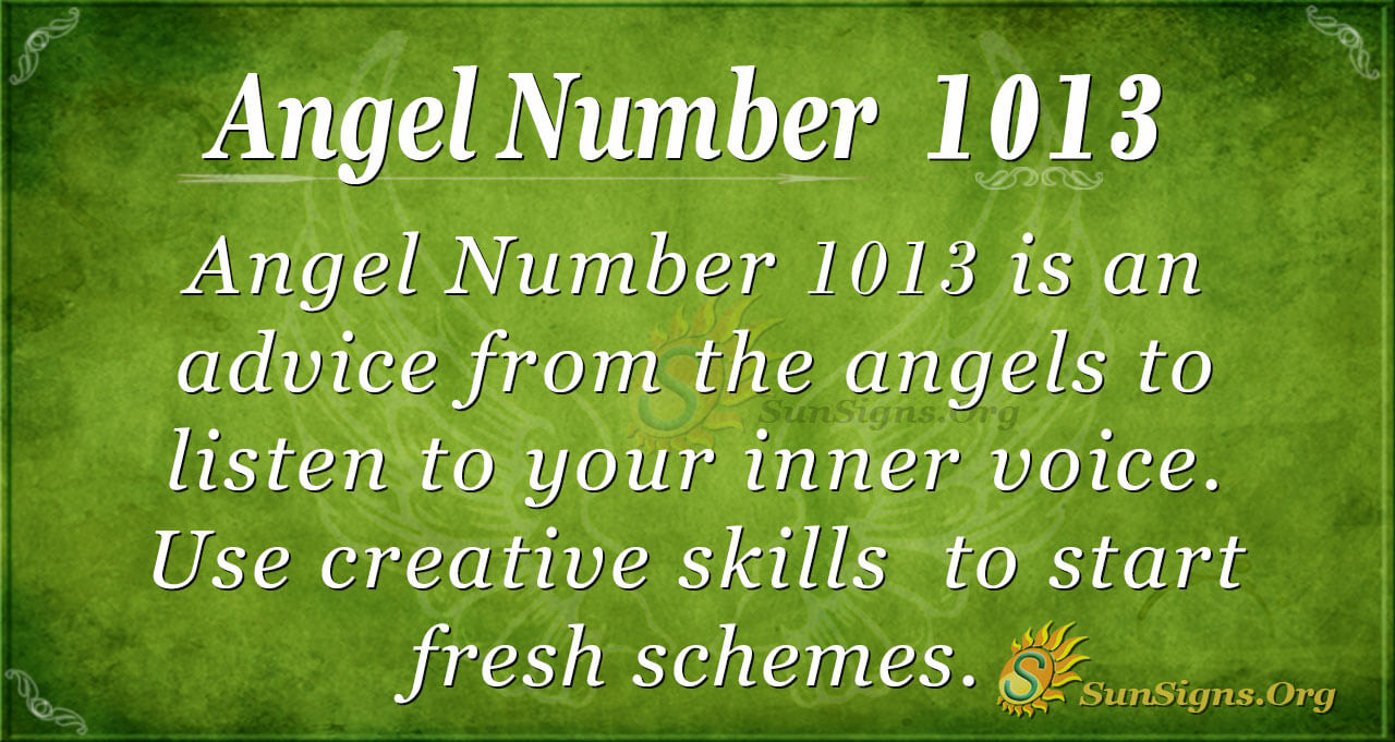 1013 angel number, Meaning Significance