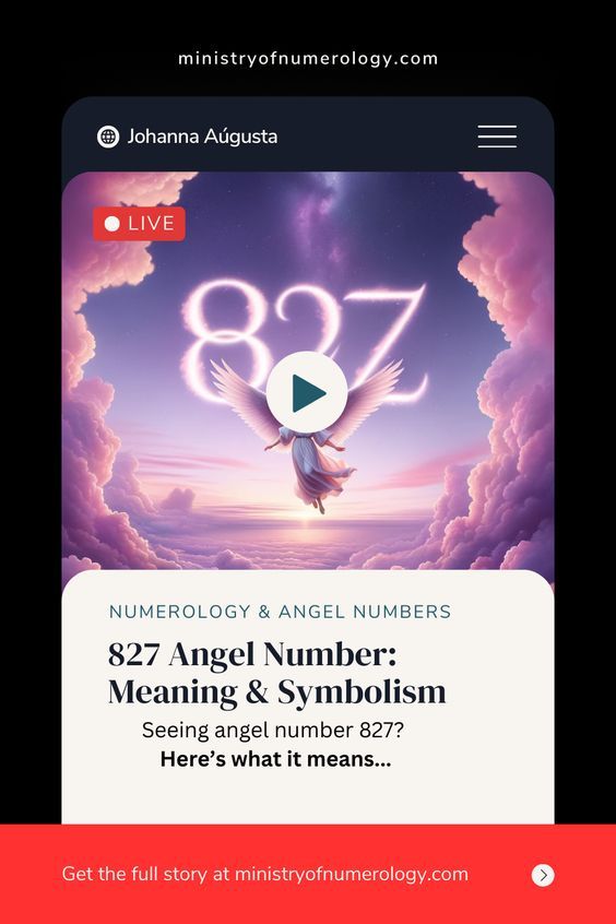 What Does Angel Number 827 Mean? Uncover Its Spiritual and Financial Significance