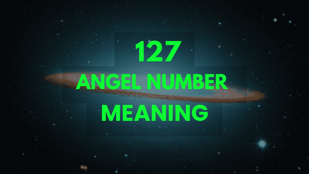 Angel Number 127: Divine Guidance, Spiritual Awakening, and Manifestation Explained