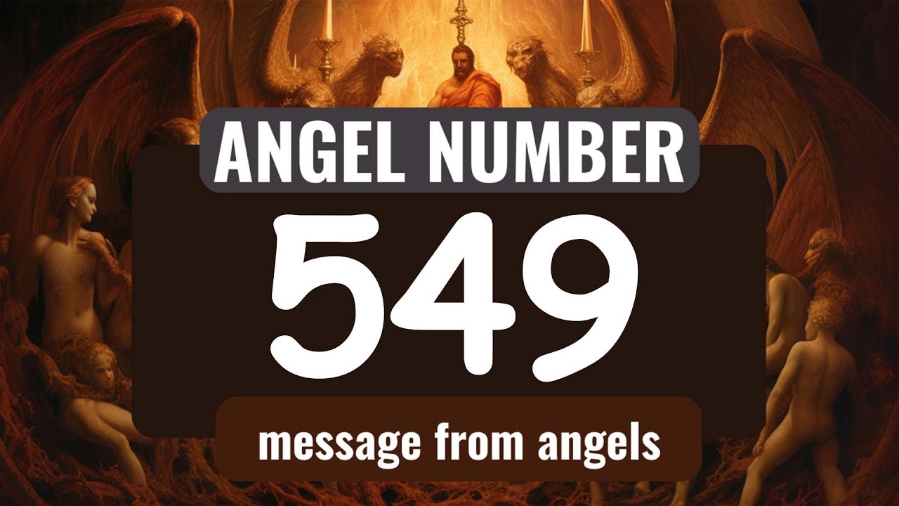 Unlocking the Secrets of 549 Angel Number in Your Life