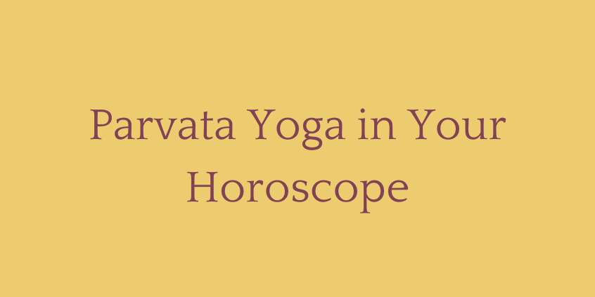 How Parvata Yoga in Astrology Can Impact Your Life