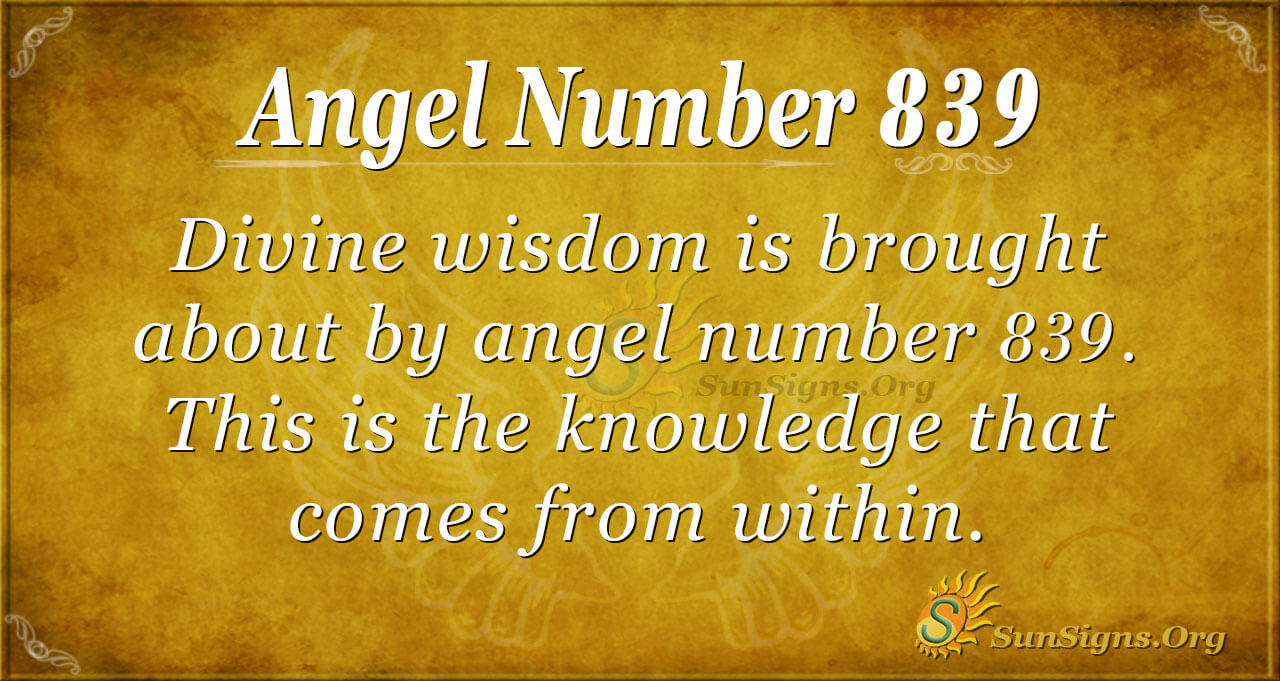 Spotting 839 Angel Number? Heres What It Means for Your Spirituality