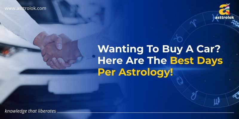 Find the Best Day to Buy a Car as Per Astrology Now!