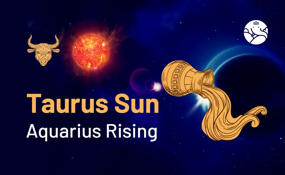 Taurus Sun Aquarius Rising: A Deep Dive into Love and Compatibility
