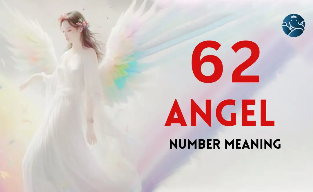 62 Angel Number: Love, Career and Twin Flame Meaning