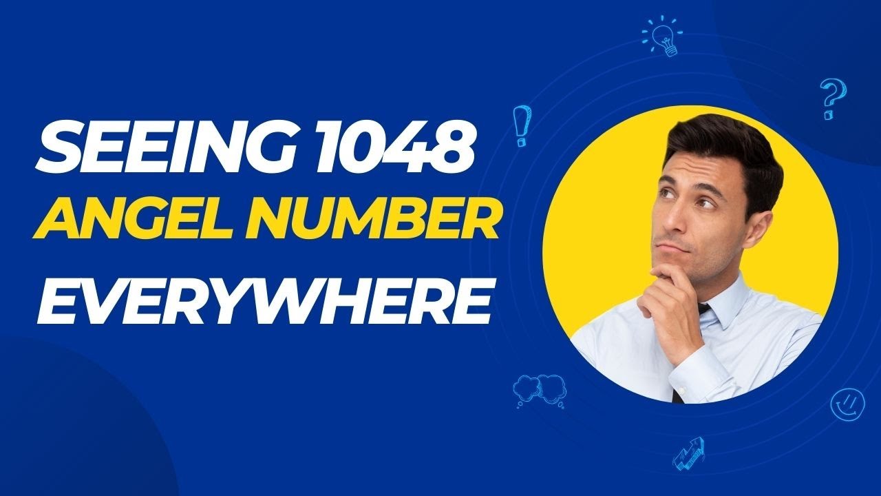 Is 1048 Angel Number a Lucky Sign? Learn More Here!