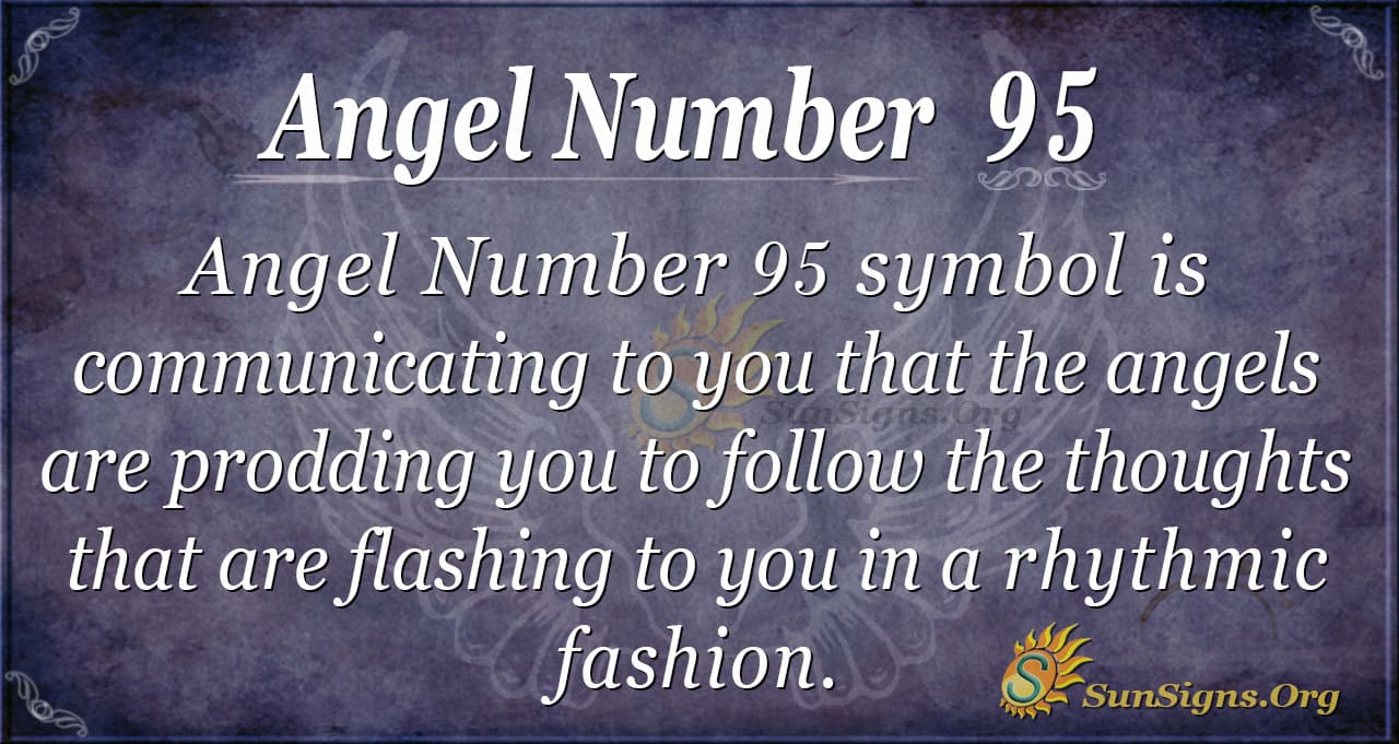 Seeing Angel Number 95 Everywhere? Heres What the Universe Is Saying.