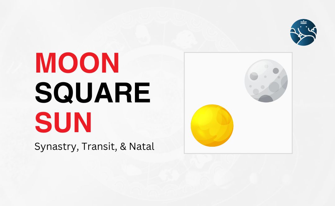 Navigating Moon Square Sun Transits: Tips and Insights for You