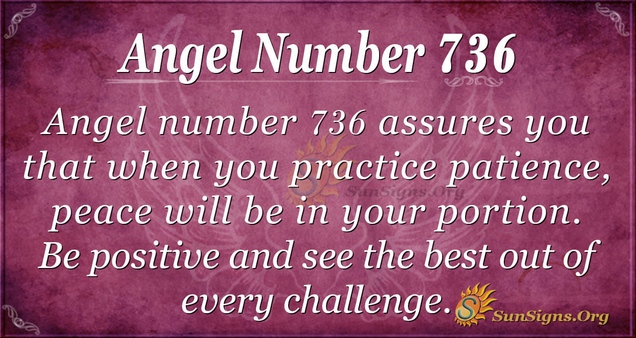 736 Angel Number Meaning: What Is This Powerful Number Trying to Tell You About Your Life Path?