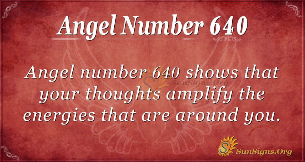 Whats the Secret Behind 640 Angel Number? Find Out Now!