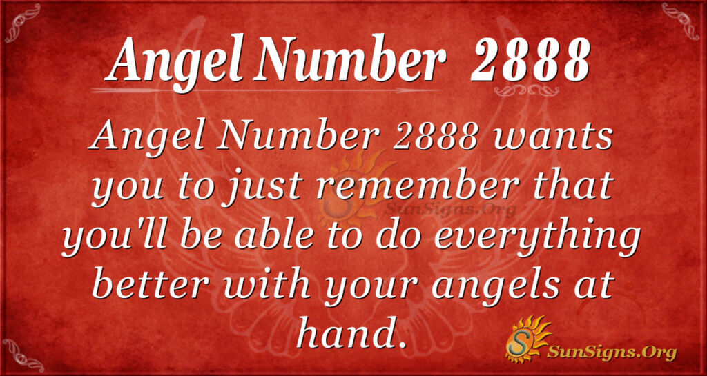 Seeing 2888 Angel Number? Heres What You Need to Know!