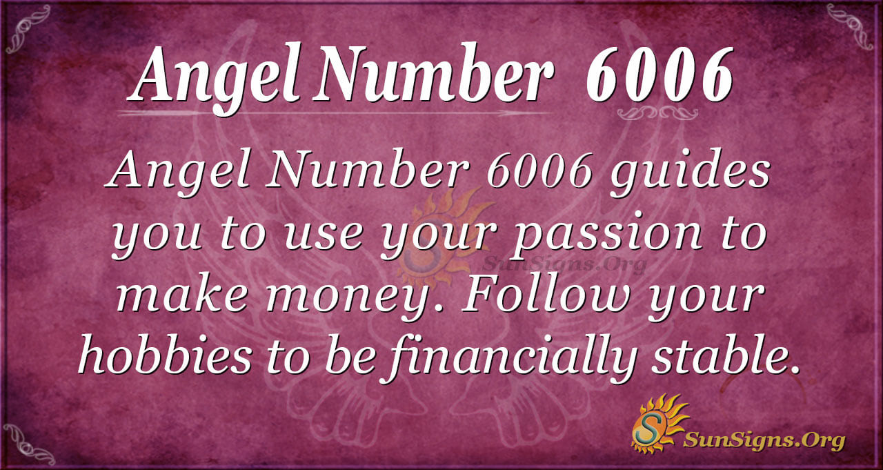6006 Angel Number: What is it Trying to Tell You About Your Life?