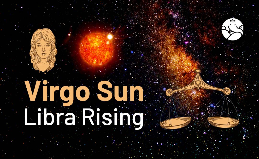 Having Libra Rising and Virgo Sun: Does This Describe You? (Find Out Your Zodiac Traits Now!)