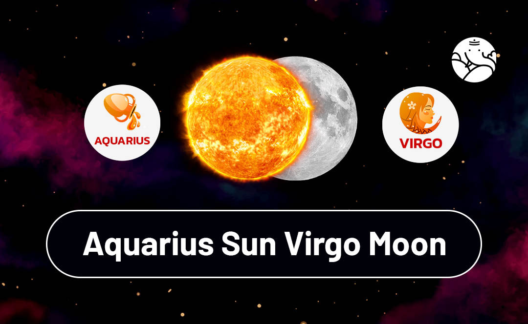 Aquarius Sun Virgo Moon: What Are You Like in Love? (Relationships and This Zodiac Mix)