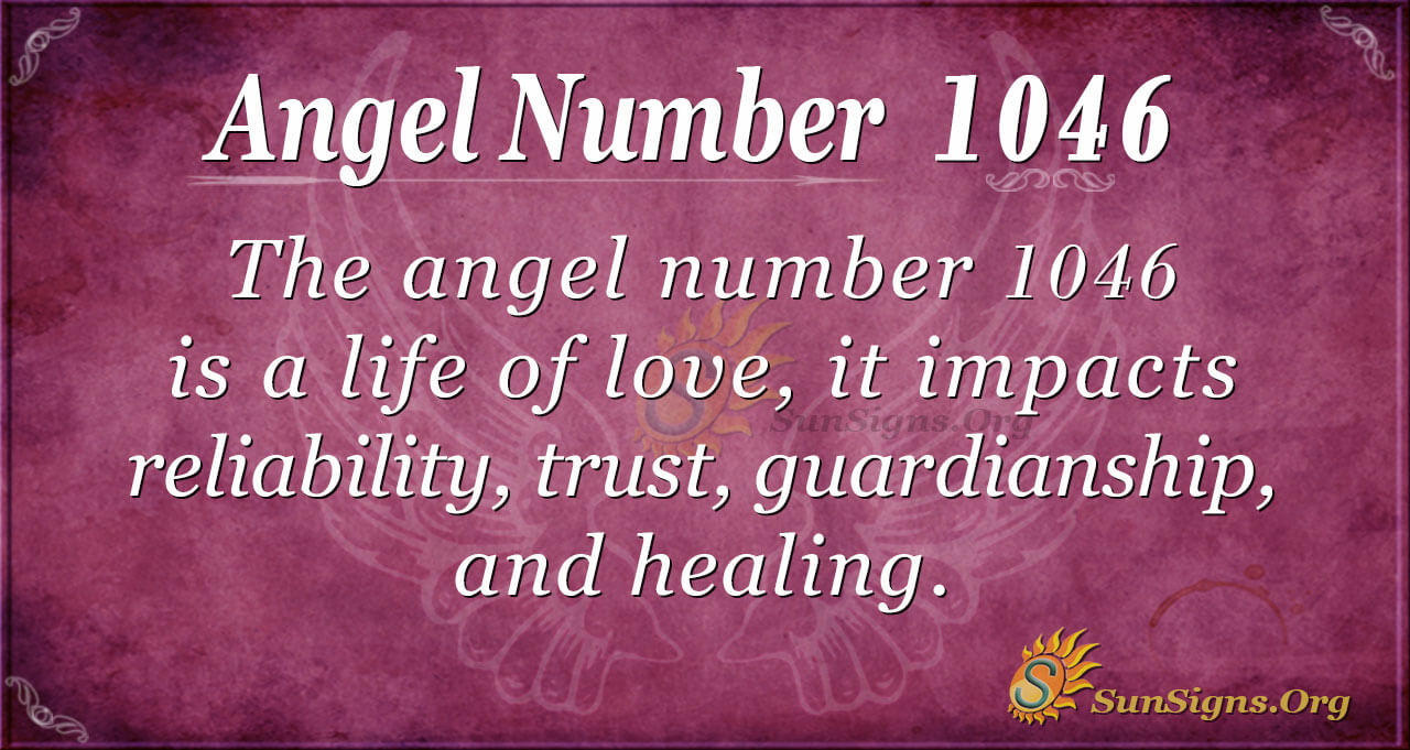 1046 Angel Number: Whats It Trying to Tell You About Life?