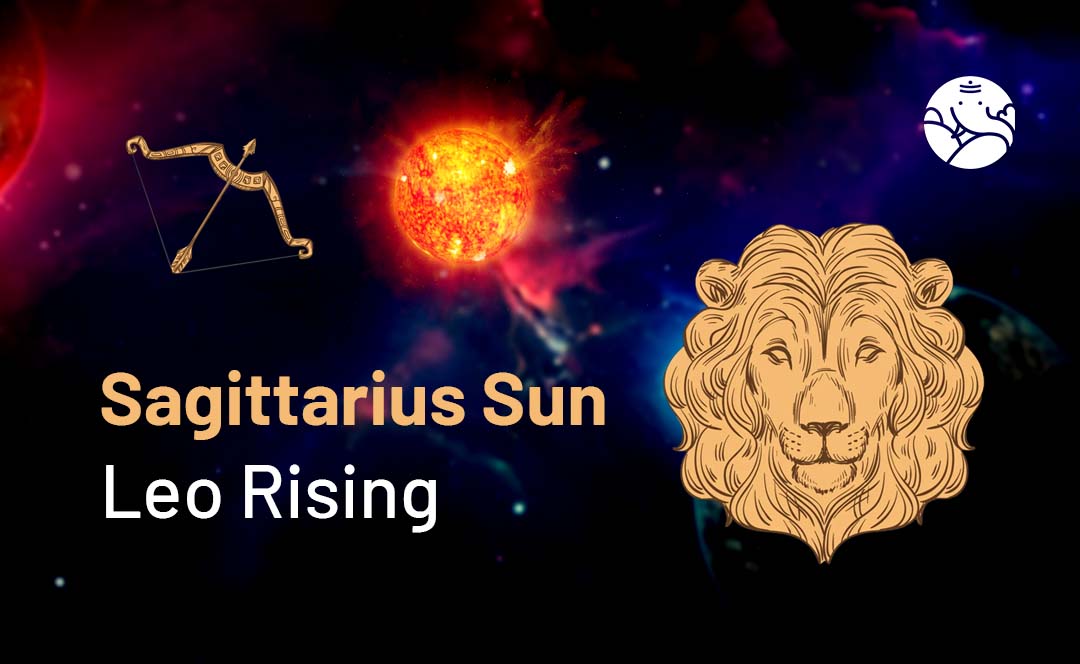 Sagittarius Sun Leo Rising: Get the Lowdown on Your Traits, Strengths, and Weaknesses Here