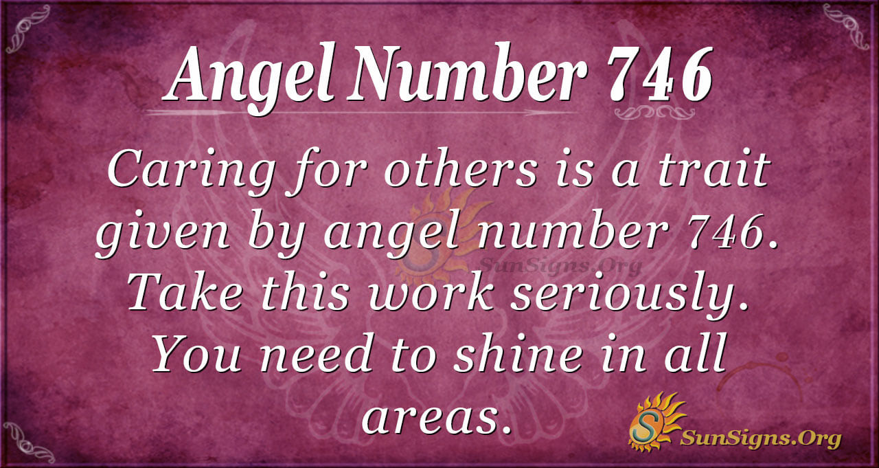 Seeing Angel Number 746? Heres What It Means!