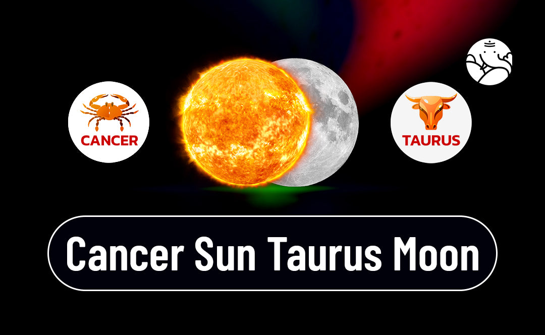Cancer Sun Taurus Moon Explained: Find Out How This Blend Impacts Your Relationships and Finances.