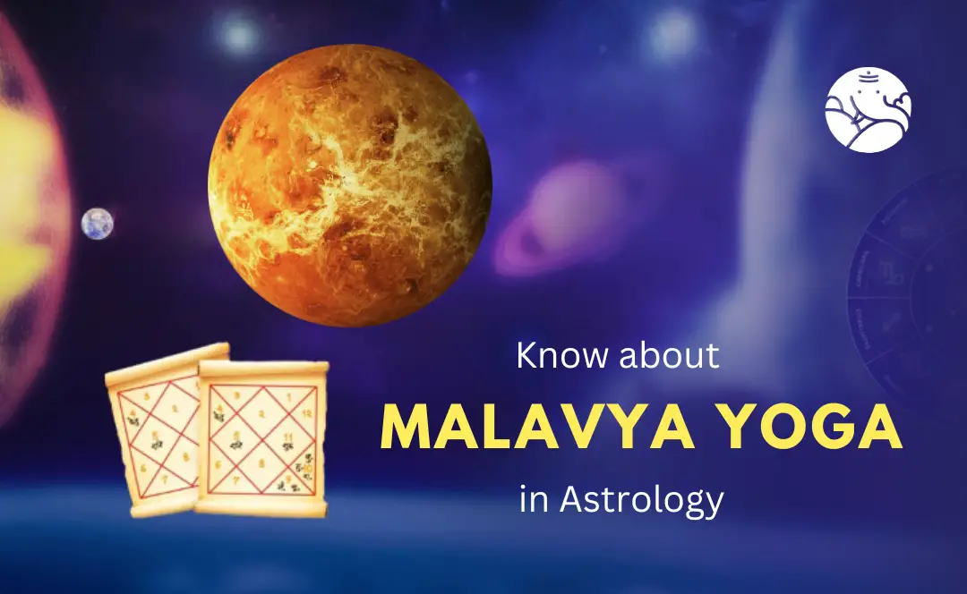 What is malavya yoga in astrology? Learn the basics of this powerful planetary position.