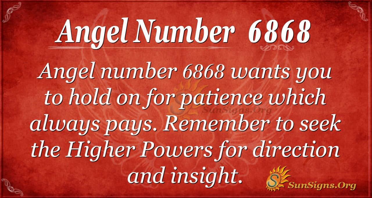 Whats the 6868 Angel Number Mean? Learn Simple Facts Here Now!
