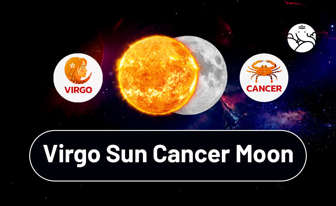 Virgo Sun Cancer Moon: Deep Dive into This Zodiac Mix (Easy-to-Understand Guide for Beginners)