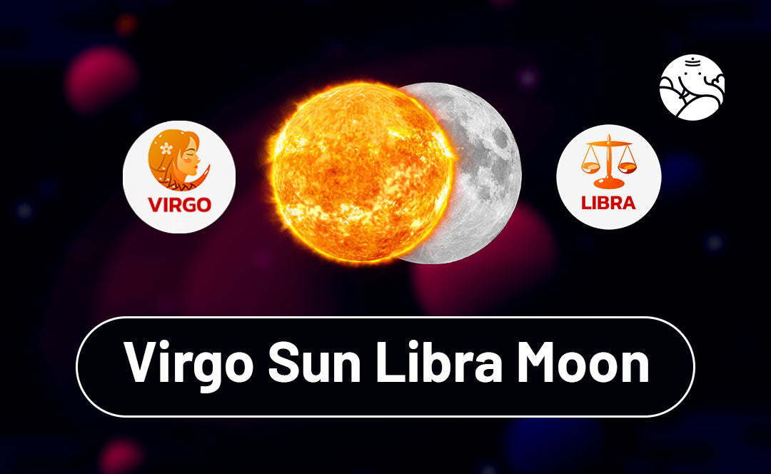 Virgo Sun Libra Moon Understand Your Strengths and Weaknesses