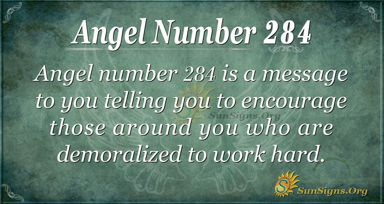 Seeing 284 Angel Number? Discover the Secrets and Hidden Messages for You!