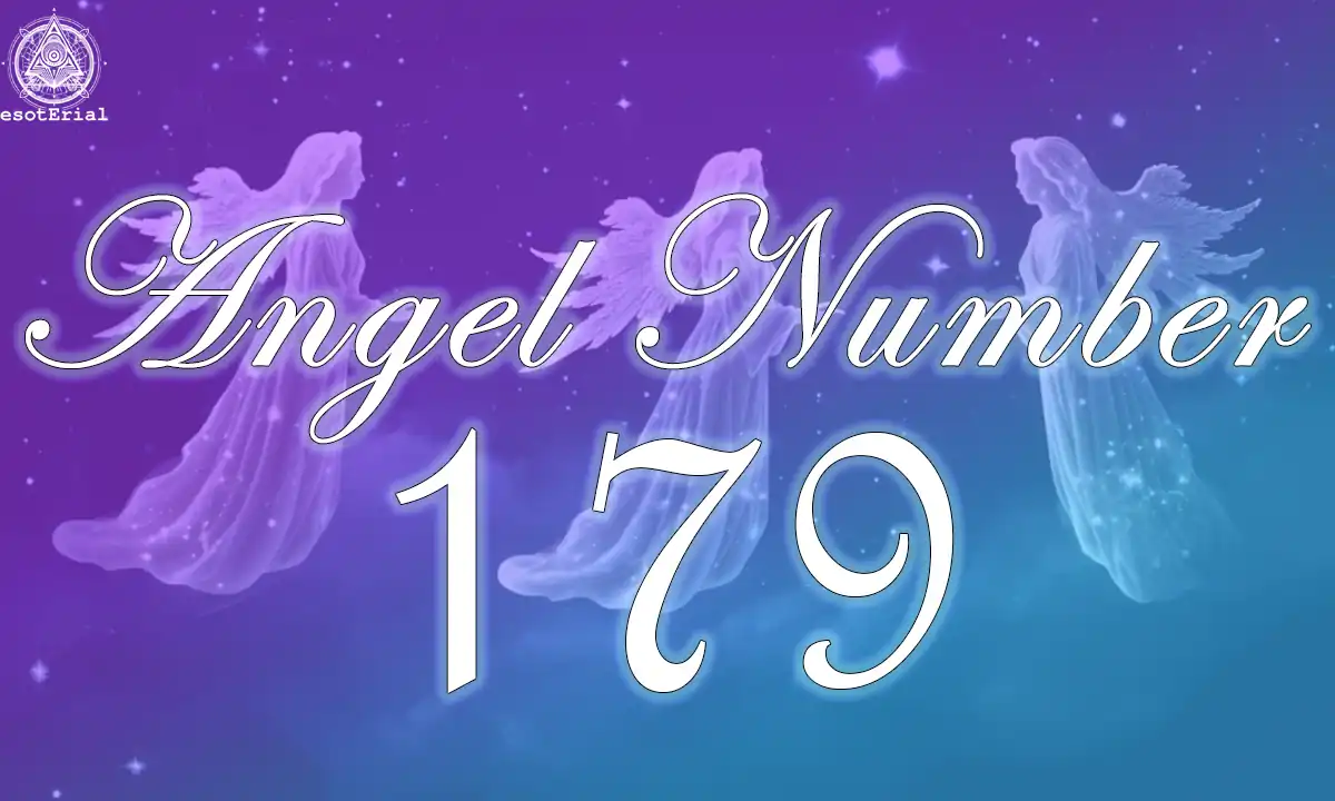 Whats 179 Angel Number Mean? Simple Guide to Its Secret Messages for You!