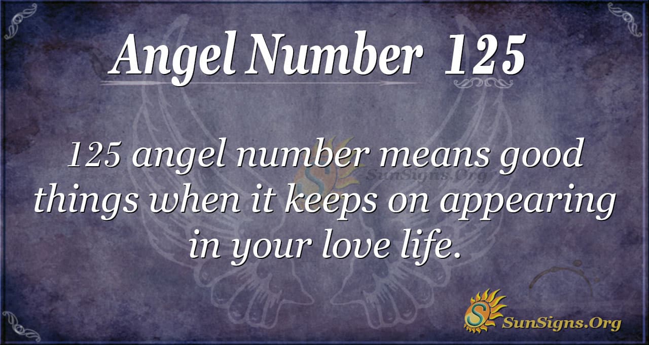 Seeing 125? Discover the Angel Number 125 Meaning and Its Secrets!