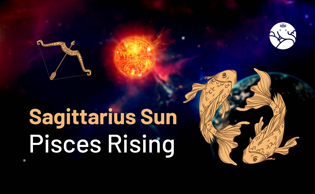 Sagittarius Sun Pisces Rising: Love, Life & Compatibility (Ultimate 2024 Guide)