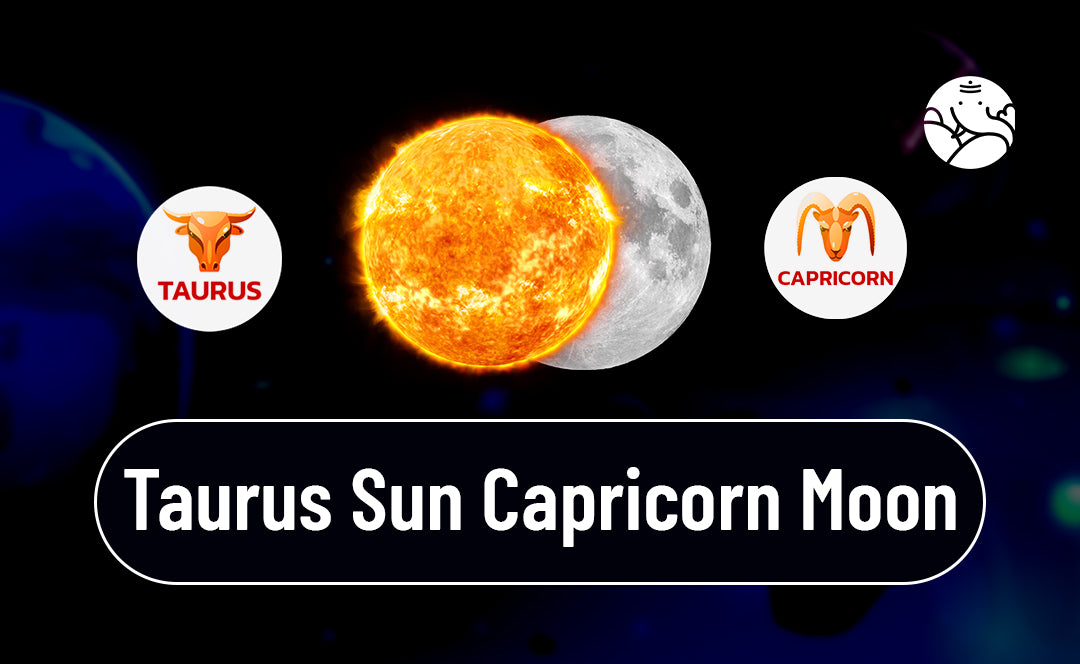 Taurus Sun Capricorn Moon: Is This Your Astrological Placement? Heres What You Need to Know
