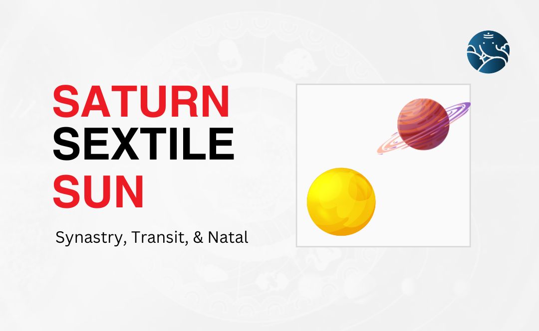 Saturn Sextile Sun Transit Effects: Love, Career, and More!