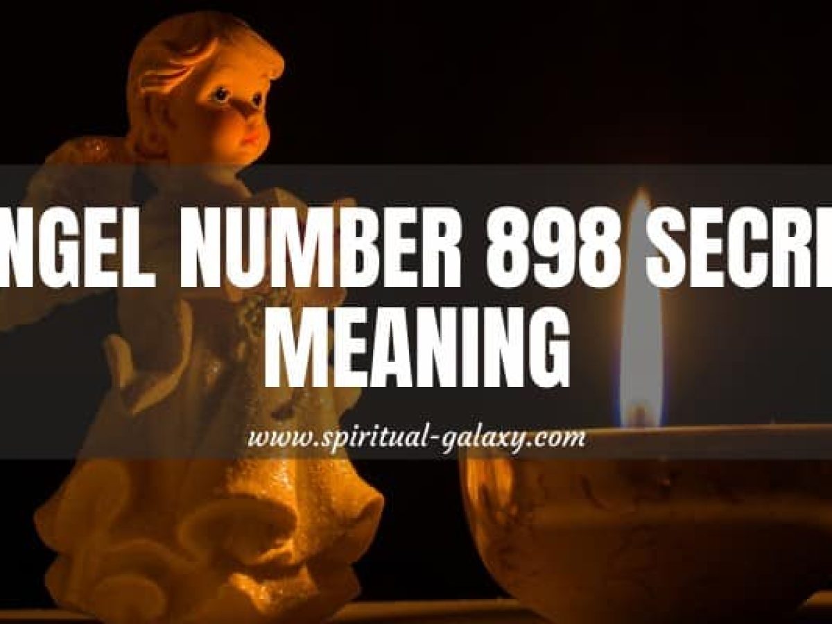 Seeing 898 Angel Number? Discover the Secrets It Holds!