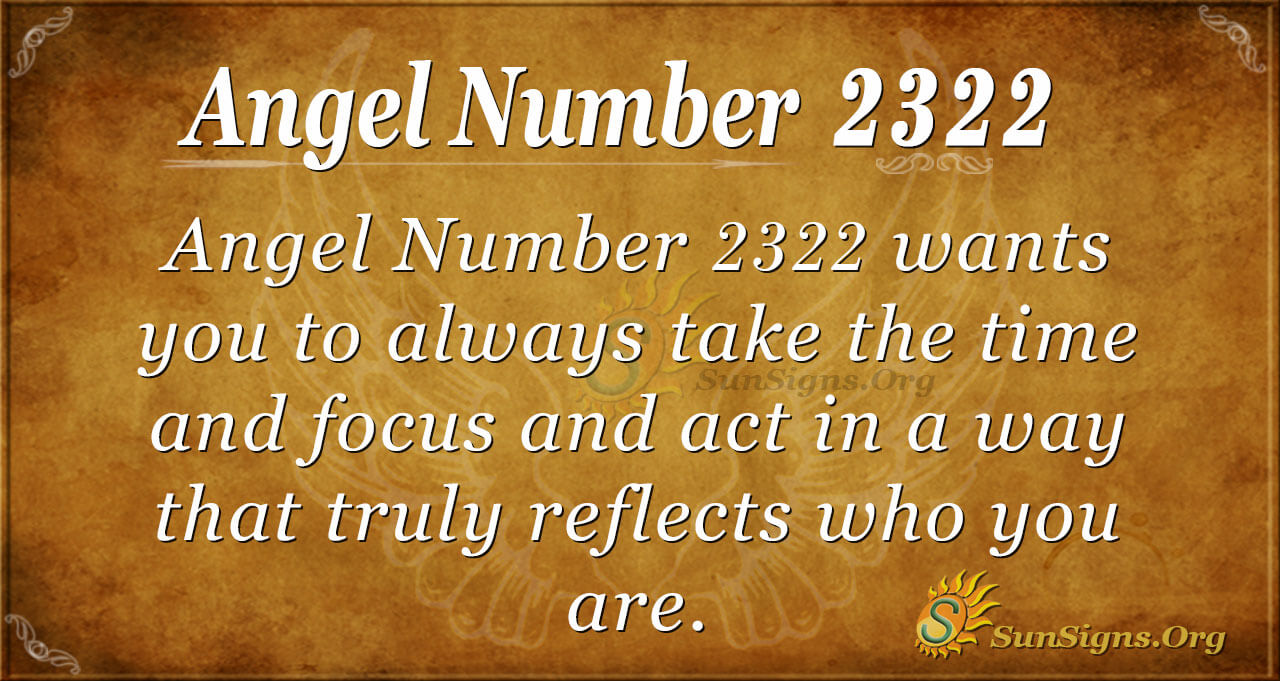 Seeing Angel Number 2322? Simple Explanation of Its Meaning & Significance