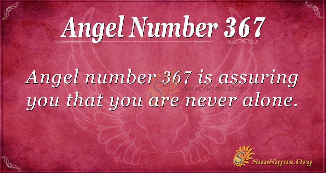 Seeing 367 Angel Number? Simple Guide to Its Secret Meaning!