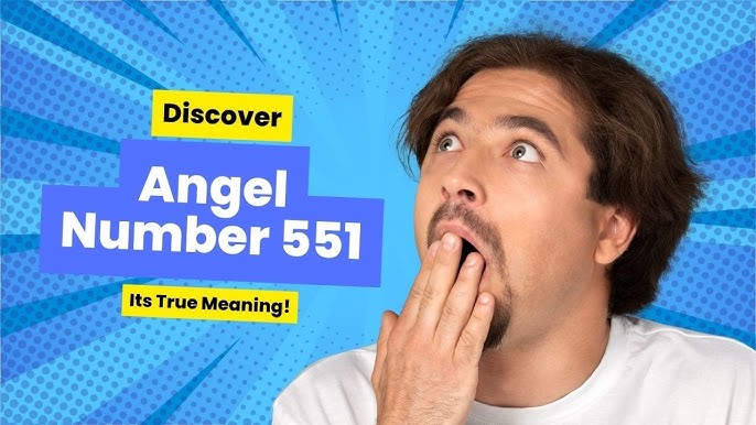 Is 551 Your Angel Number? Discover the meaning behind it now!