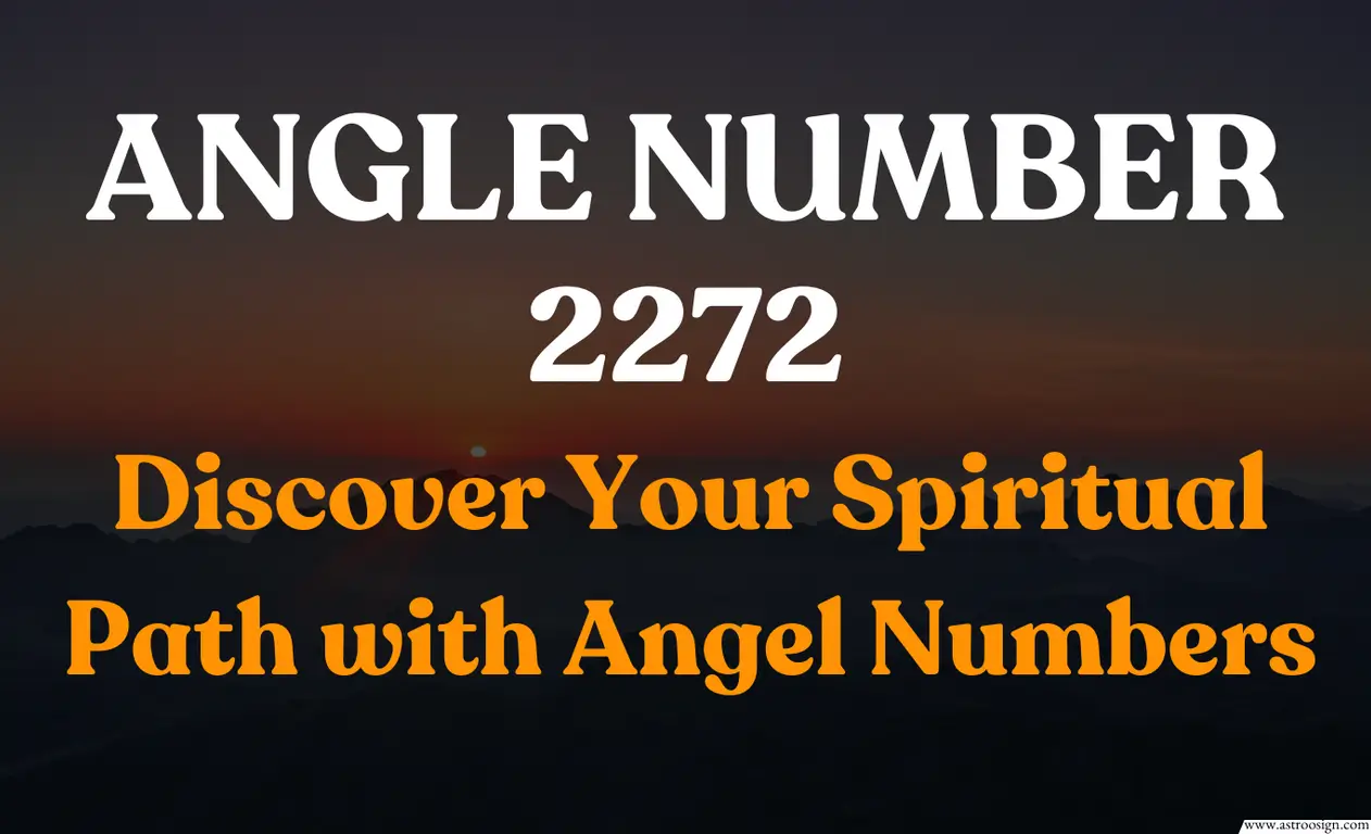 2272 Angel Number: Love, Twin Flame, and Life Path Insights