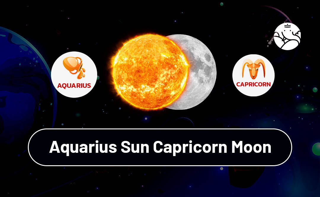 Sun in Aquarius, Moon in Capricorn: Practical Guide for Understanding Yourself Better.