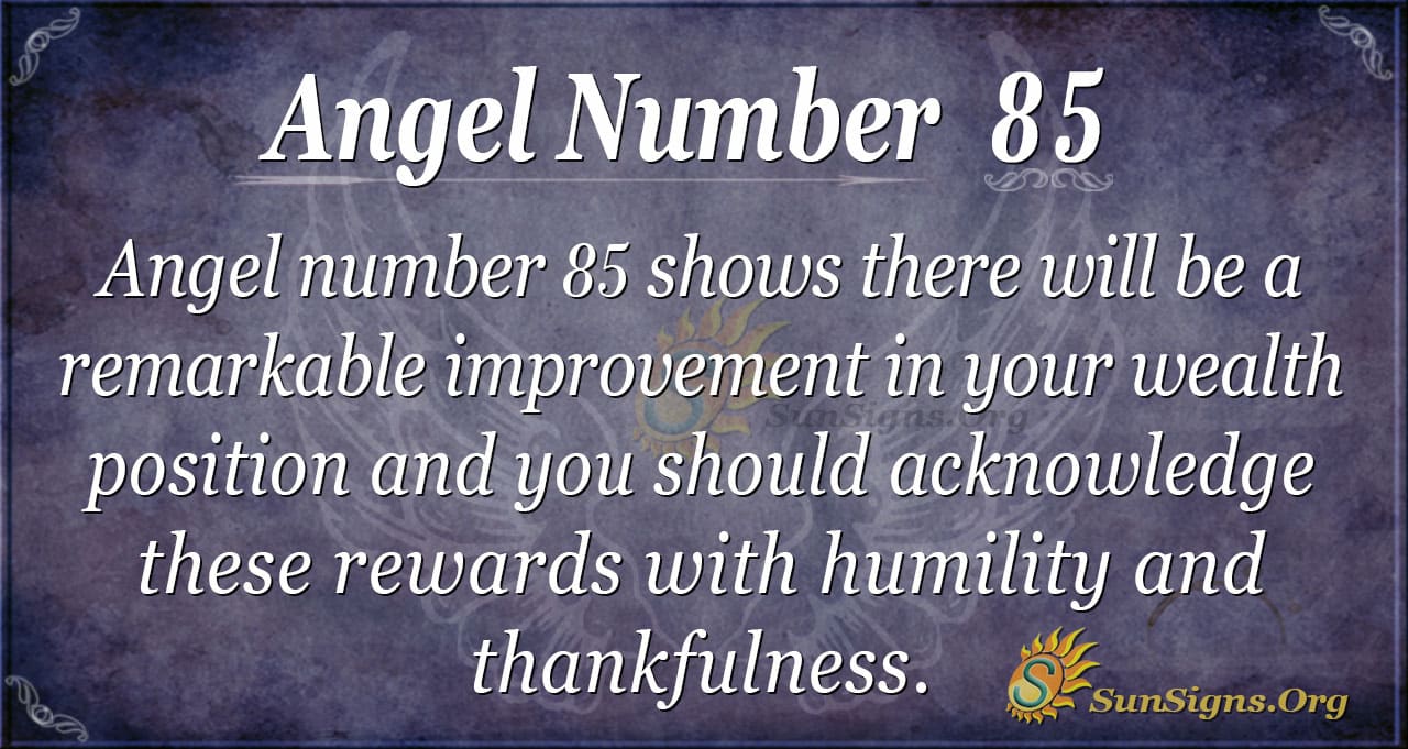 Seeing 85 Angel Number? Find Out the Meaning and Important Messages