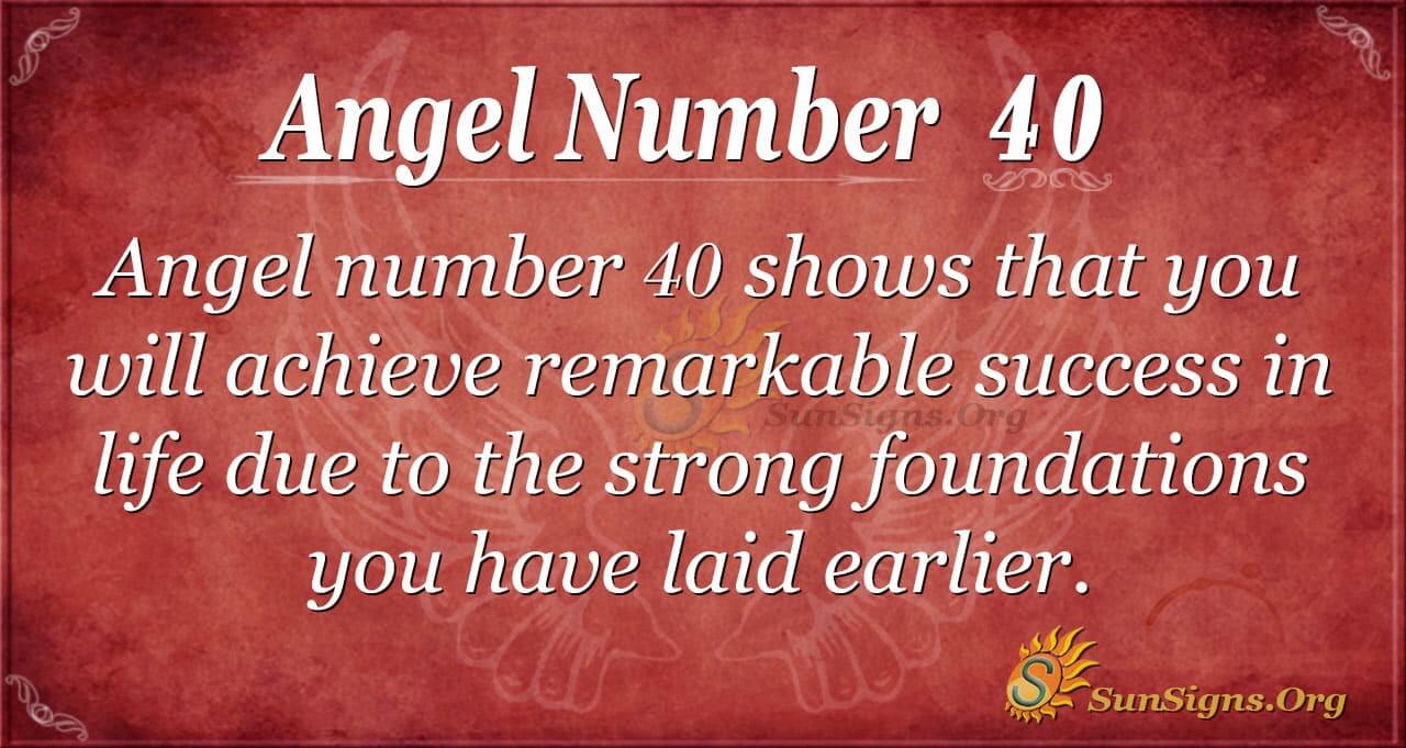 What is the Meaning of 40 Angel Number? A Quick Guide to Number 40!
