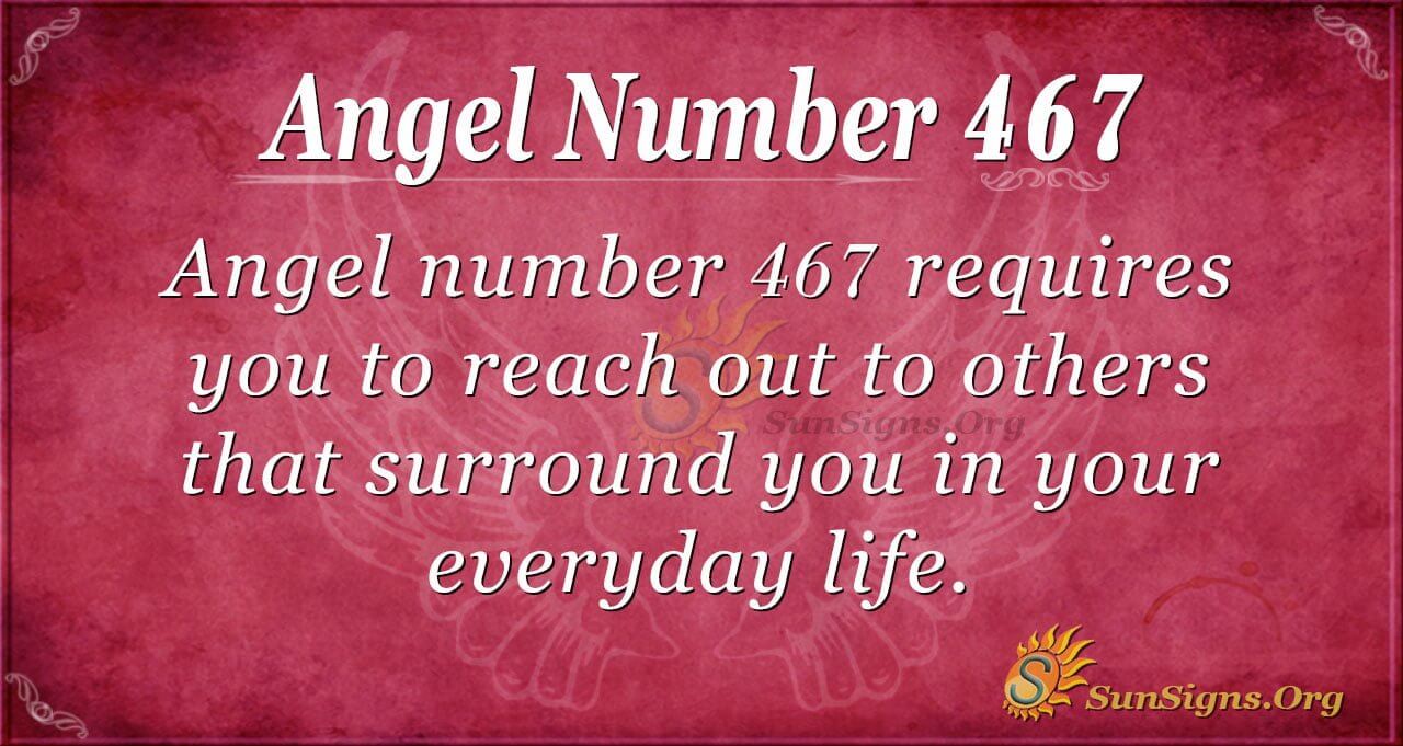 467 Angel Number: Simple Meanings and Why Youre Seeing It