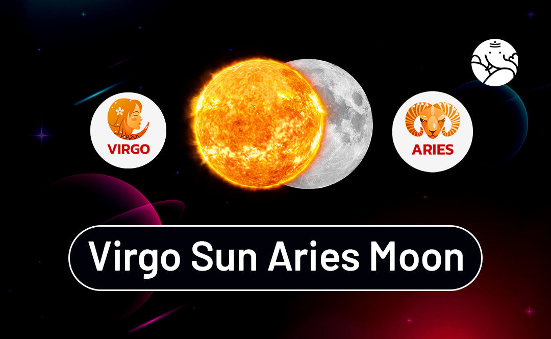 Sun in Virgo Moon in Aries: Get Ready for a Driven Personality!