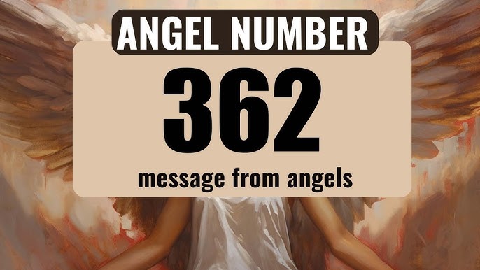 362 Angel Number: Decoding the Message, quick guide.